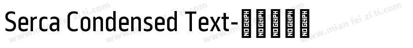 Serca Condensed Text字体转换